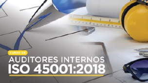 Curso formación de auditores internos – ISO 45001:2018/ISO 19011:2018